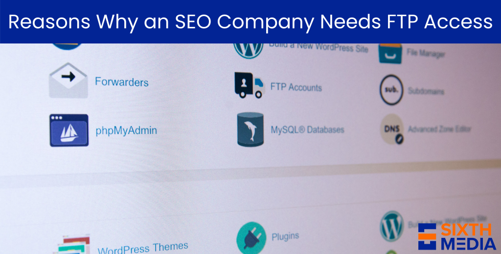 Why Does an SEO Company Need FTP Access?